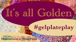 Gel Plate play using Golden Paints