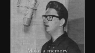 Roy Orbison - "Let´s Make A Memory"