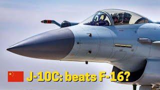 Chinese J-10C beats F-16? Latest generation fighter packed with AESA radar and long range missile