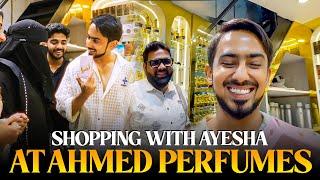 Shopping With Ayesha At Ahmed Perfumes | Adnaan07