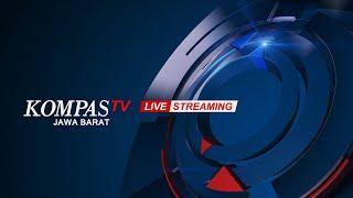 LIVE STREAMING: Kompas Jabar Jumat 19 Juli 2024