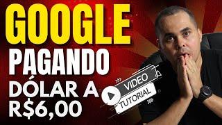 Dólar a R$6,00 e o Google pagando todo dia 22 para você trabalhar em casa! Ganhei $1.644,00 assim