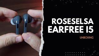 Roseselsa Earfree i5 - Unboxing