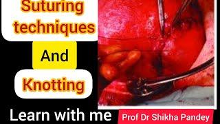 knotting and suturing techniques in open surgery,Obstetric and Gynecology,@saisamarthgyneclasses