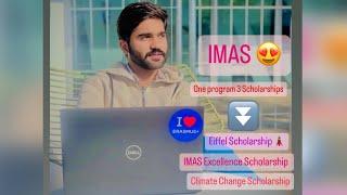 One program 3 Scholarship's | IMAS| Climate Change Scholarship |Eiffel Scholarship |IMAS Scholarship