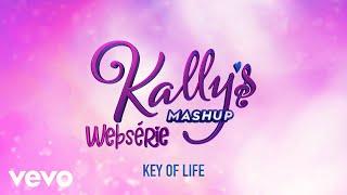 KALLY'S Mashup Cast - Key of Life (Kallys Mashup Theme) [Áudio] ft.Eloyse Rabelo