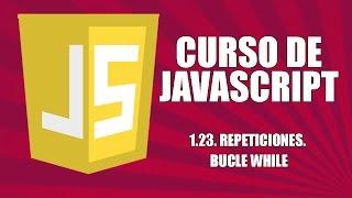 Curso de Javascript - 1.23. Repeticiones. Bucle while