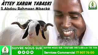 Àttey xarum tabaski ak lou adiou thi tabaski par Serigne Abdou Rahaman Mbacké