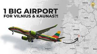 The Idea For A Large, New Airport Between Vilnius & Kaunas