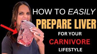 how to make liver (for carnivore that you CAN get down)