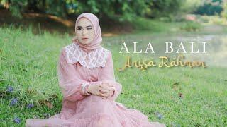 Anisa Rahman - Ala Bali (Cover)