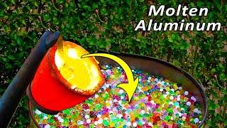 Molten Aluminum vs Orbeez