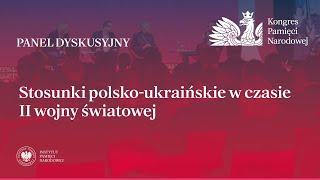 Stosunki polsko-ukraińskie w czasie II wojny światowej [panel dyskusyjny]