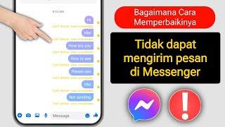 Cara Memperbaiki Tidak Dapat Mengirim Pesan di Messenger | Mengatasi Masalah Tidak Dapat  Pesan