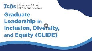 Graduate Leadership in Inclusion, Diversity, and Equity (GLIDE) Fellowship Program