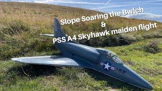 Slope Soaring the Bwlch & PSS A4 Skyhawk maiden flight