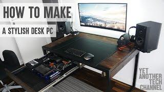 How to make a stylish desk PC (DIY Desk PC)