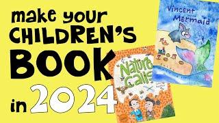 MAKE YOUR CHILDREN'S BOOK IN 2024