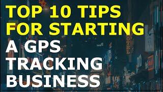 How to Start a GPS Tracking Business | Free GPS Tracking Business Plan Template Included