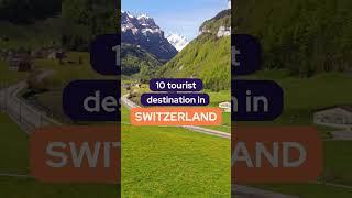 10 Tourist Destinations in Switzerland | Best Tourist Places in Switzerland #viral #switzerland