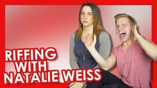 Riffing with Natalie Weiss | TYLER MOUNT