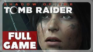 Shadow of the Tomb Raider - All Missions | Full Game