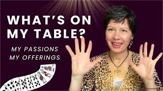 November catch up- what’s on my table, my passions, my offerings. Let’s hang out!