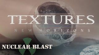 TEXTURES - New Horizons (OFFICIAL TRACK & LYRICS)