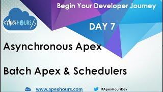 Asynchronous Apex| Batch Apex & Schedulers | DAY 7