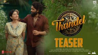 Thandel Movie Teaser | Naga Chaitanya, Sai Pallavi | Chandoo Mondeti | Devi Sri Prasad