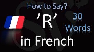 How to Pronounce R in French? | 30 Words/Examples, Tutorial