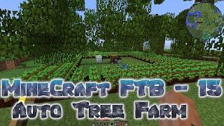 MineCraft FTB - 15 - Automated Tree Farm
