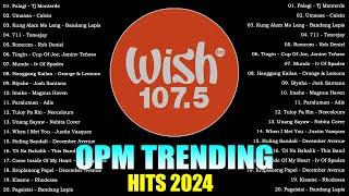 Best Of Wish 107.5 Songs Playlist 2024 | The Most Listened Song 2024 On Wish 107.5 | OPM Songs #3