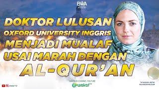 DOKTOR LULUSAN OXFORD UNIVERSITY INGGRIS MENJADI MUALAF USAI MARAH DENGAN AL-QUR'AN