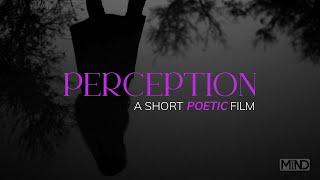 PERCEPTION - A Short Poetic film 2022