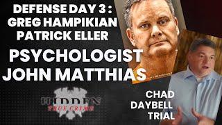 PSYCHOLOGIST DR JOHN MATTHIAS on CHAD DAYBELL TRIAL