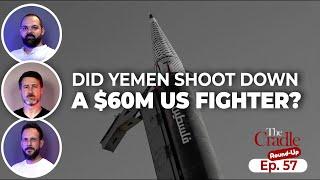 Did Yemen shoot down a $60M US fighter jet? | Ep. 57