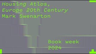 Mark Swenarton - Housing Atlas: Europe - 20th Century