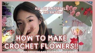  Crochet Flowers: A Chaotic Mini-Guide  Materials + Basics of Flower Patterns (very chaos) 