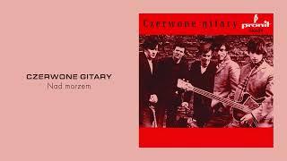 Czerwone Gitary - Nad morzem [Official Audio]