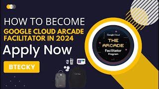 How To Become Google Cloud Arcade Facilitator in 2024 || Arcade Facilitator Swags || Apply Now