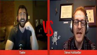 Taylor VS Steve Hofstetter