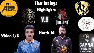 Royal kings Vs Dragons First innings Highlights ( Match 10) ACL season 4 