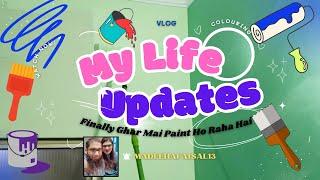 Finally Paint ka Kam Shuro ho Gaya   || My Life Updates  @madeehafaisal