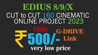 EDIUS CUT to CUT 160+ CINEMATIC ONLINE PROJECT 