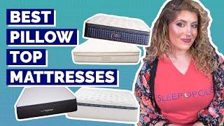 Best Pillow Top Mattresses 2024 - Which Is The Most Comfortable?