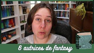 6 autrices de Fantasy française