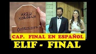 ELIF - CAPITULO FINAL EN ESPAÑOL (MUERE ARZU)