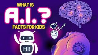 What is AI? - Artificial Intelligence Facts for Kid