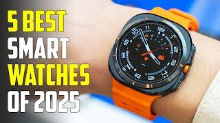 Top 5 Best Smartwatches of 2025 | Best Smartwatch 2025